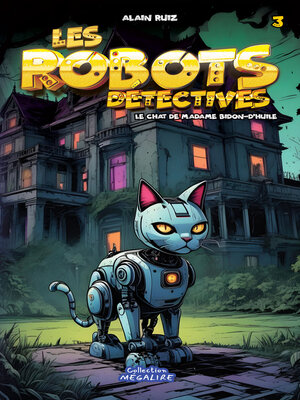cover image of Les robots détectives #3